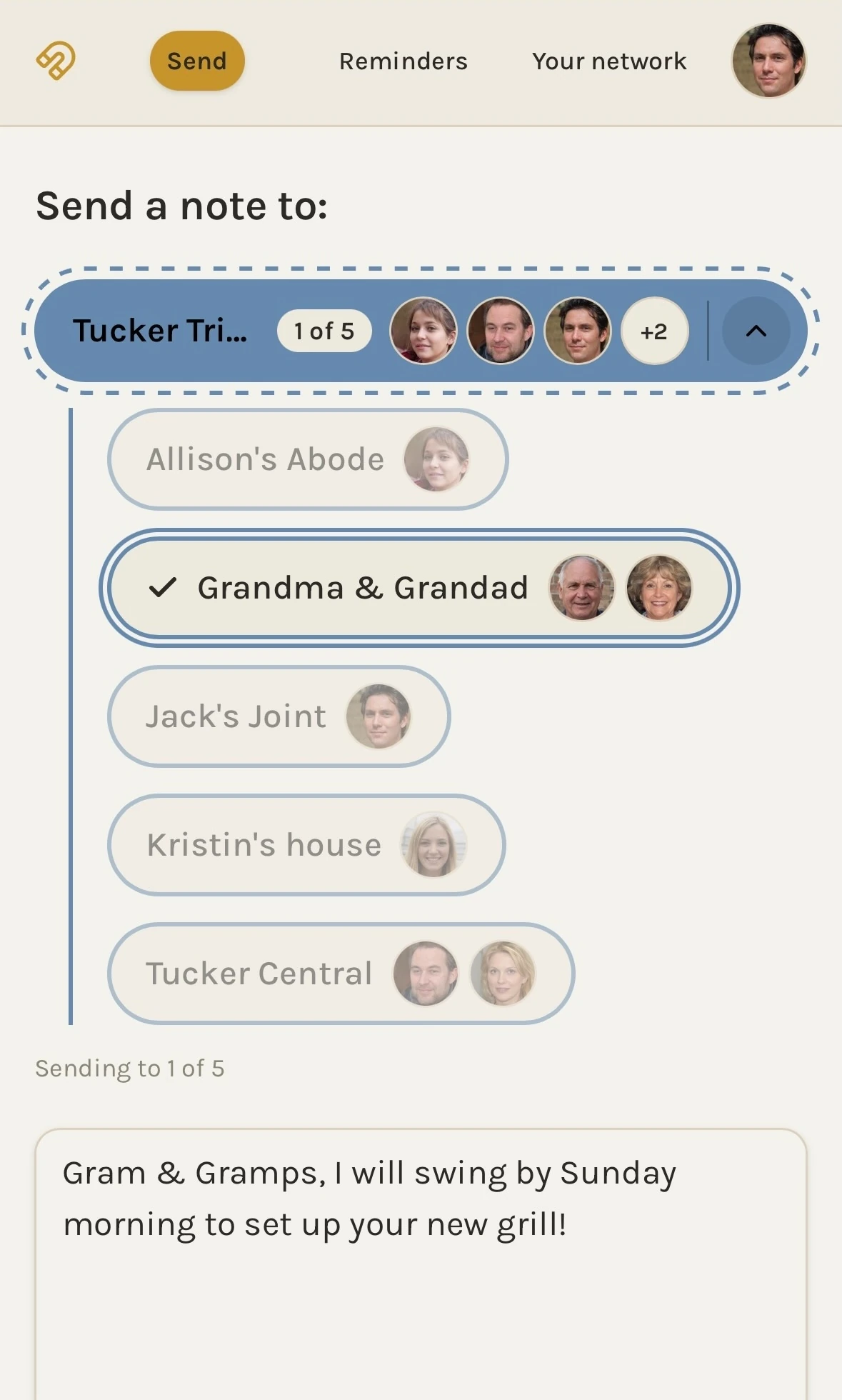 Sending a note to one house from a phone, with Grandma & Grandad selected: Gram & Gramps, I will swing by Sunday morning to set up your new grill! —Jack